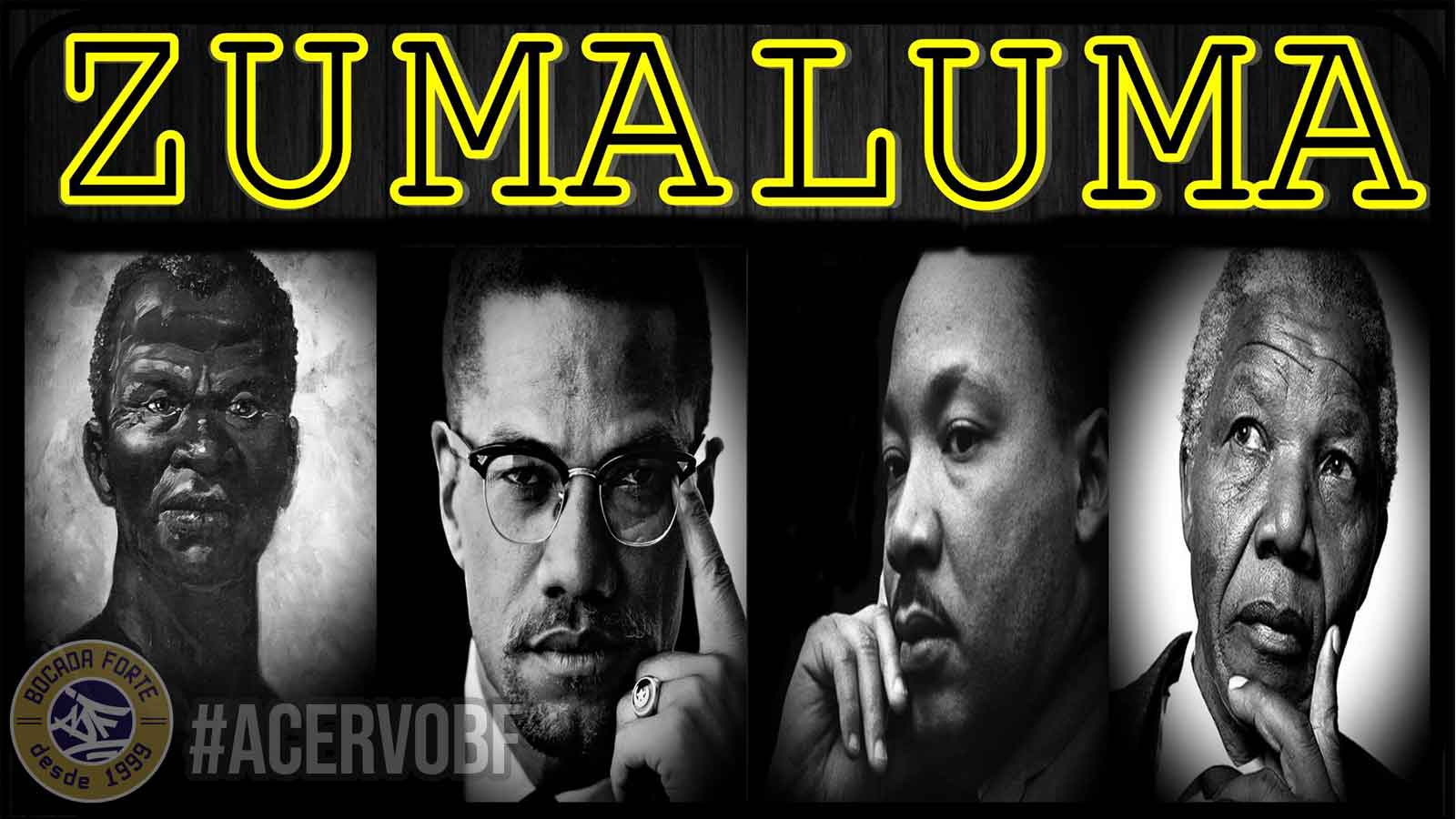 ACERVOBF, Zumbi, Malcolm, Martin Luther King e Mandela – Conheça a  Zumaluma
